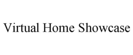 VIRTUAL HOME SHOWCASE trademark