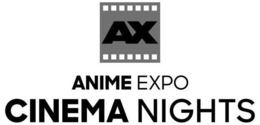 AX ANIME EXPO CINEMA NIGHTS trademark