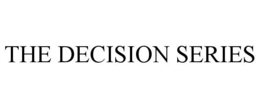 THE DECISION SERIES trademark