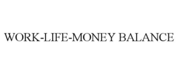 WORK-LIFE-MONEY BALANCE trademark