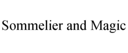 SOMMELIER AND MAGIC trademark