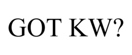 GOT KW? trademark
