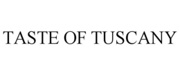 TASTE OF TUSCANY trademark