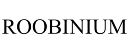 ROOBINIUM trademark