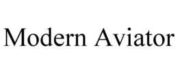 MODERN AVIATOR trademark