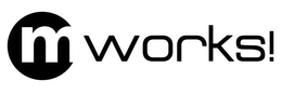 M WORKS! trademark