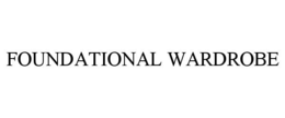 FOUNDATIONAL WARDROBE trademark