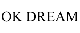 OK DREAM trademark