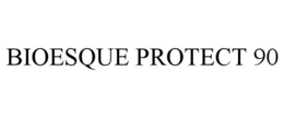 BIOESQUE PROTECT 90 trademark