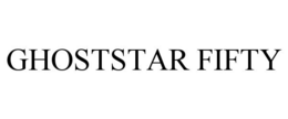 GHOSTSTAR FIFTY trademark