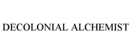 DECOLONIAL ALCHEMIST trademark