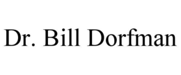 DR. BILL DORFMAN trademark