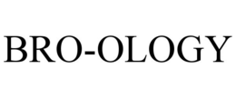 BRO-OLOGY trademark