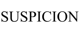 SUSPICION trademark