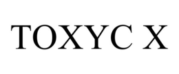 TOXYC X trademark