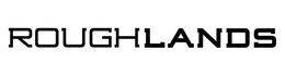 ROUGHLANDS trademark
