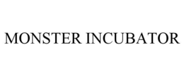 MONSTER INCUBATOR trademark
