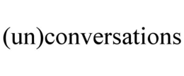 (UN)CONVERSATIONS trademark