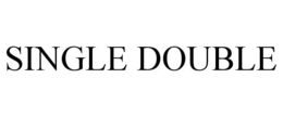 SINGLE DOUBLE trademark