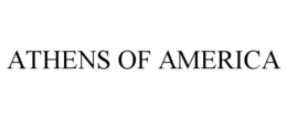 ATHENS OF AMERICA trademark
