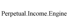 PERPETUAL.INCOME.ENGINE trademark