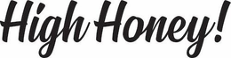 HIGH HONEY! trademark