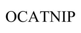 OCATNIP trademark