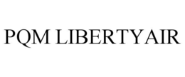 PQM LIBERTYAIR trademark