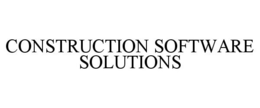 CONSTRUCTION SOFTWARE SOLUTIONS trademark