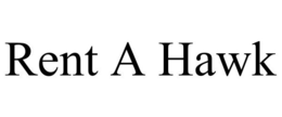 RENT A HAWK trademark