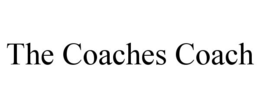 THE COACHES COACH trademark