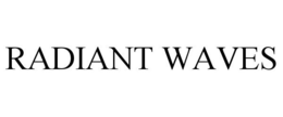 RADIANT WAVES trademark