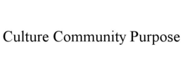 CULTURE COMMUNITY PURPOSE trademark