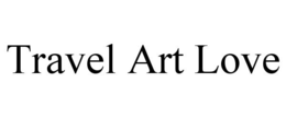 TRAVEL ART LOVE trademark