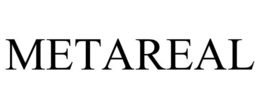 METAREAL trademark