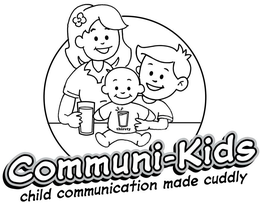 COMMUNI-KIDS CHILD COMMUNICATION MADE CUDDLY THIRSTY trademark