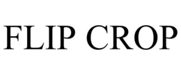 FLIP CROP trademark