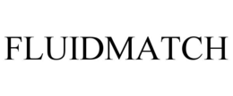 FLUIDMATCH trademark