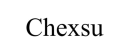 CHEXSU trademark