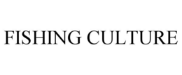 FISHING CULTURE trademark
