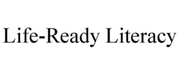 LIFE-READY LITERACY trademark