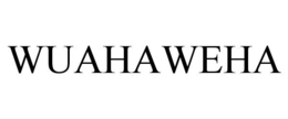 WUAHAWEHA trademark