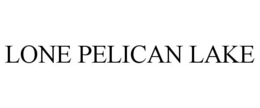 LONE PELICAN LAKE trademark