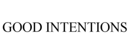 GOOD INTENTIONS trademark