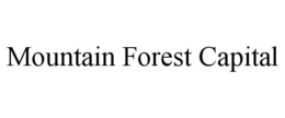 MOUNTAIN FOREST CAPITAL trademark
