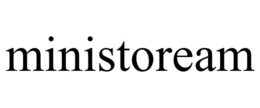 MINISTOREAM trademark