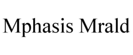 MPHASIS MRALD trademark