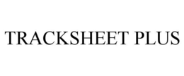 TRACKSHEET PLUS trademark
