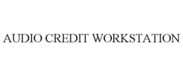 AUDIO CREDIT WORKSTATION trademark