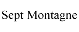 SEPT MONTAGNE trademark